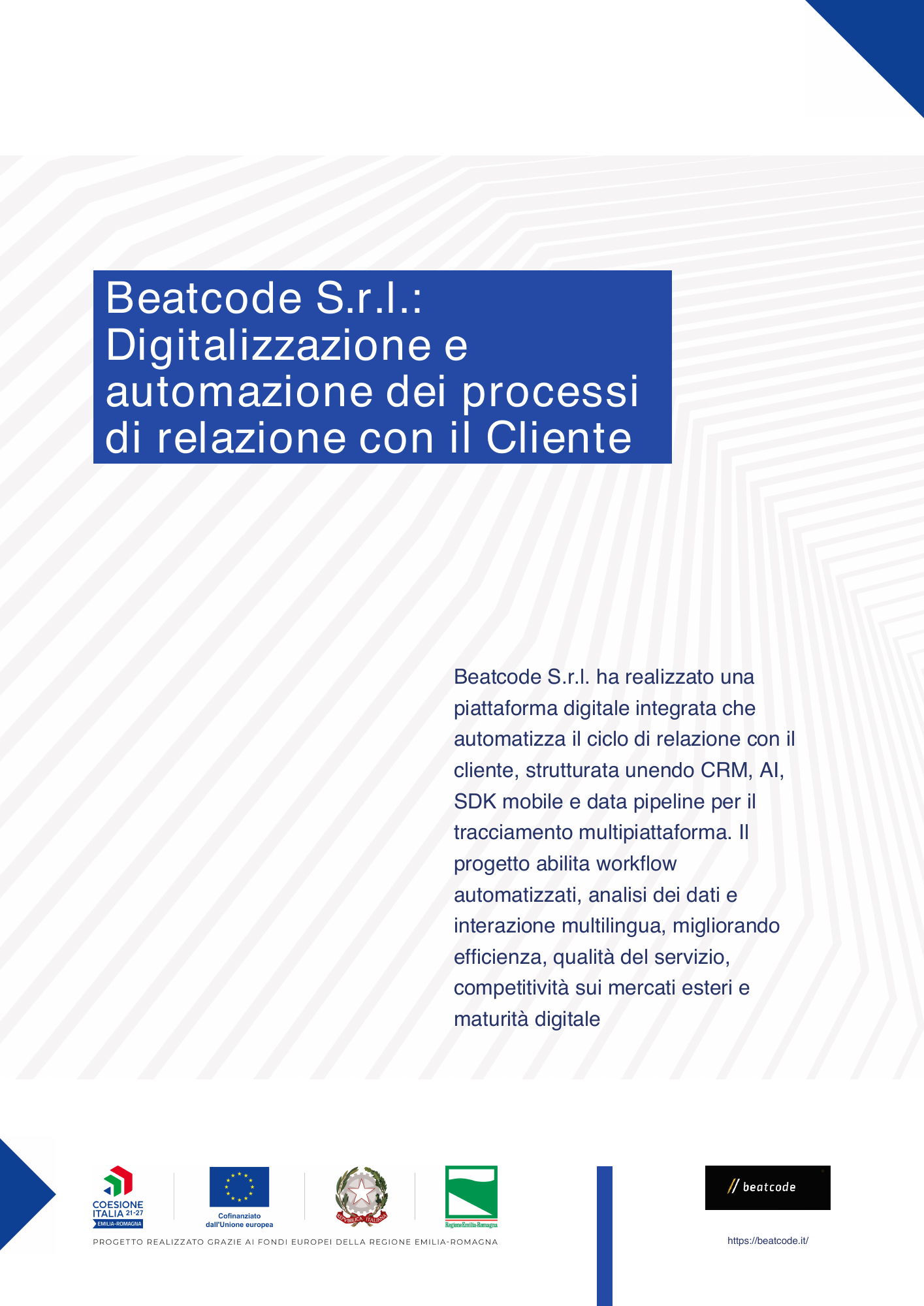 Locandina del progetto Beatcode S.r.l.: Digitalizzazione e automazione dei processi di relazione con il Cliente. Loghi di Coesione Italia 21–27 Emilia-Romagna, Unione Europea, Repubblica Italiana e Regione Emilia-Romagna.